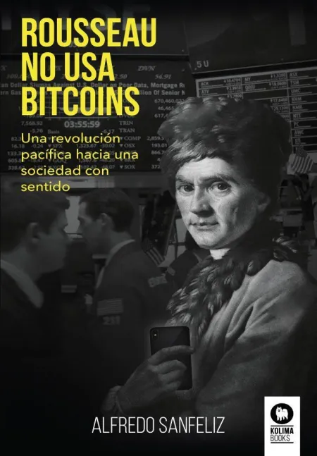 Rousseau no Usa Bitcoins /Una Revolucion Pacifica