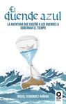 DUENDE AZUL, EL /LA AVENTURA QUE ENSEÑO A LOS DUEN
