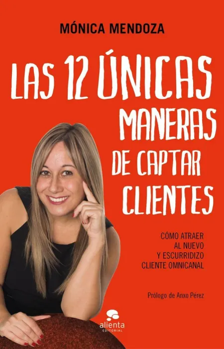 Las 12 Unicas Maneras de Captar Clientes