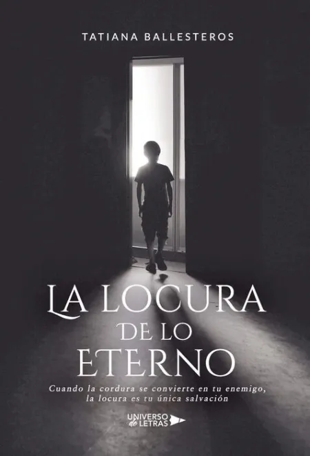 La Locura de lo Eterno