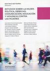 ESTUDIOS SOBRE LA MUJER: POLITICA, DERECHO, COMUNICACION, EDUCACION
