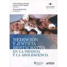 Mediación y Justicia Restaurativa en la Infancia y la Adolescencia