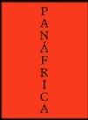 PANAFRICA. ARTE E IMAGINARIOS POLITICOS PARA LA CONSTRUCCION DE UN PLANETA NEGRO