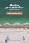 Bebida para Señoritas-Cronicas Caribeñas Cargadas