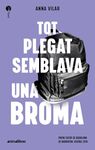 TOT PLEGAT SEMBLAVA UNA BROMA