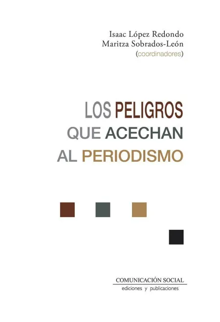 Los Peligros que Acechan Al Periodismo