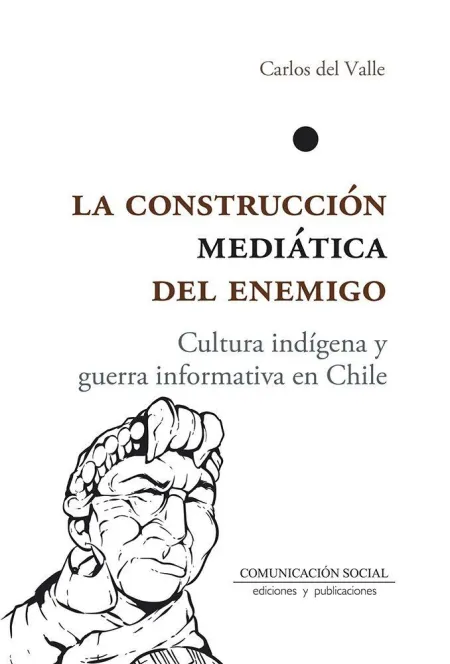 La Construcción Mediática del Enemigo