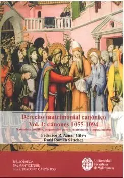 Derecho Matrimonial Canónico. Vol. I: Cánones 1055-1094