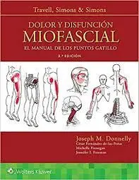 Dolor y Disfunción Miofascial. El Manual de los Puntos Gatillo