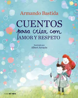 Cuentos para Criar con Amor y Respeto