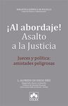 ¡AL ABORDAJE! ASALTO A LA JUSTICIA