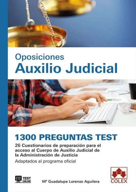 Oposiciones Auxilio Judicial. 1300 Preguntas Test.