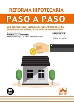 Reforma Hipotecaria Paso a Paso. Guía Práctica Sob