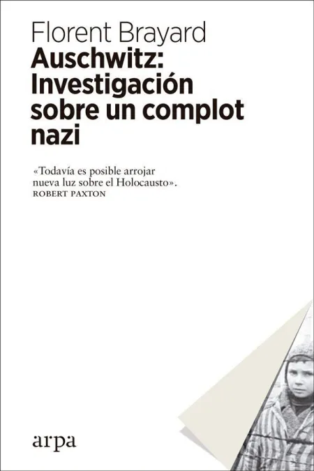 Auschwitz: Investigación Sobre un Complot Nazi