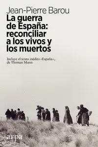 Guerra de España, La: Reconciliar a los Vivos y L