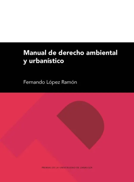 Manual de Derecho Ambiental y Urbanístico