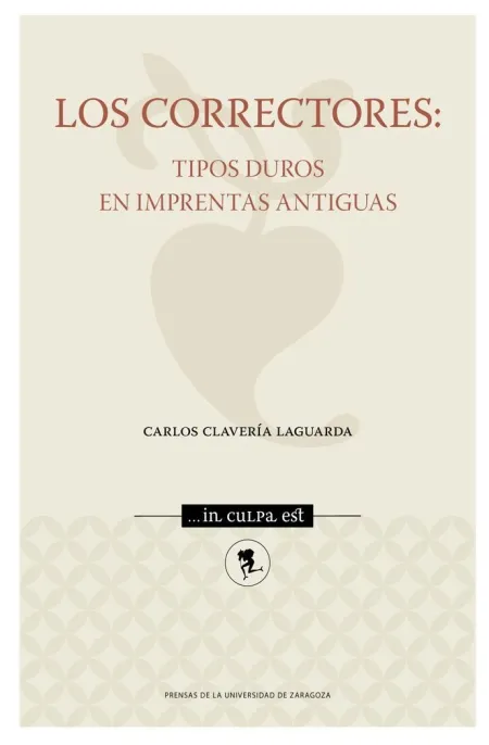 Los Correctores: Tipos Duros en Imprentas Antiguas