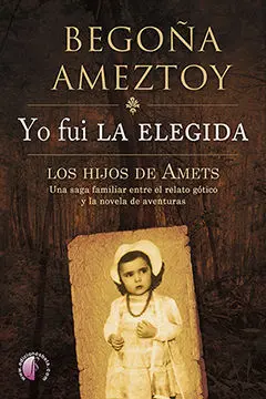 Yo Fui la Elegida. Los Hijos de Amets