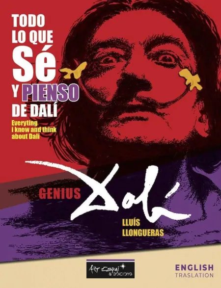 Todo lo que sé y Pienso de Salvador Dalí
