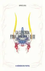 La Leyenda Final Fantasy I-Ii-Iii
