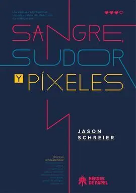 Sangre, Sudor y Píxeles