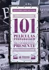 101 PELICULAS ESPAÑOLAS PARA ENTENDER NUESTRO PRES