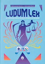 Ludum Lex los Secretos del Derecho Aplicado Al Des