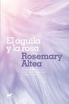 AGUILA Y LA ROSA, EL