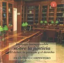 Dialogo Inesquivable Sobre la Justicia el Deber la