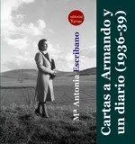 Maria Antonia Escribano Cartas a Armando y un Diario