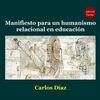 MANIFIESTO PARA UN HUMANISMO RELACIONAL EN EDUCACI