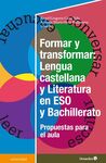 FORMAR Y TRANSFORMAR: LENGUA CASTELLANA Y LITERATURA EN LA ESO Y BACHILLERATO