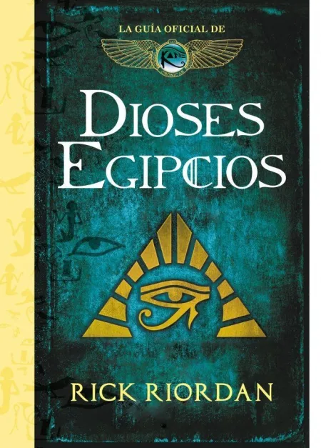 Dioses Egipcios. La Guia de las Cronicas