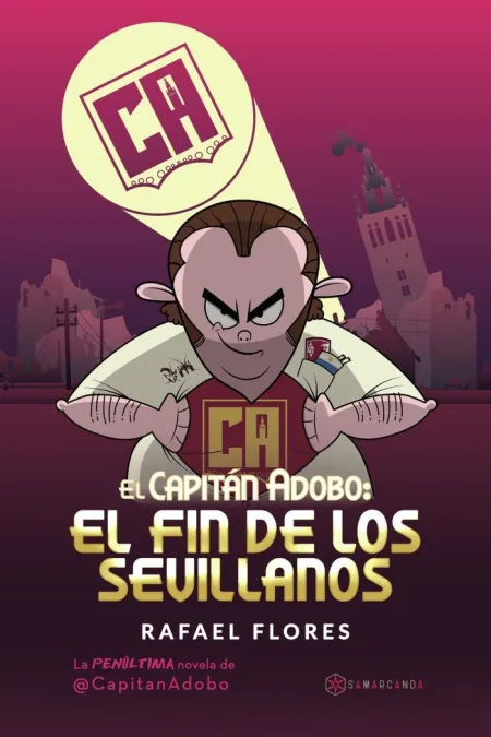 Capitan Adobo el Fin de los Sevillanos,El