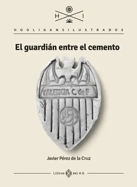 El Guardián entre el Cemento