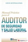 MANUAL PRACTICO PARA EL AUDITOR DE SEGURIDAD Y SALUD LABORAL
