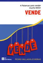 Vende. 4 Palancas para Vender Mucho Más+