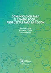 Comunicacion para el Cambio Social: Propuestas para la Accion