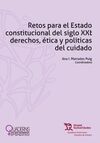 RETOS PARA EL ESTADO CONSTITUCIONAL DEL SIGLO XXI: DERECHOS, ÉTICA Y POLÍTICAS DEL CIUDADANO