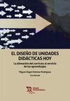EL DISEÑO DE UNIDADES DIDACTICAS HOY.