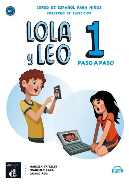 Lola y Leo Paso a Paso 1. Cuaderno de Ejercicios. A1. 1