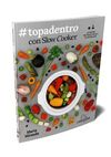 # TOPADENTRO CON SLOW COOKER