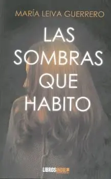 Las Sombras que Habito