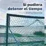 Si Pudiera Detener el Tiempo