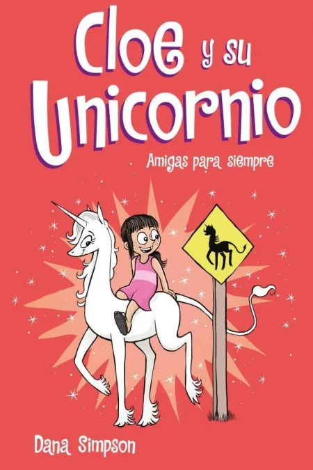 Cloe y Su Unicornio 5: Amigas para Siempre