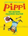 PIPPI NO QUIERE HACERSE MAYOR