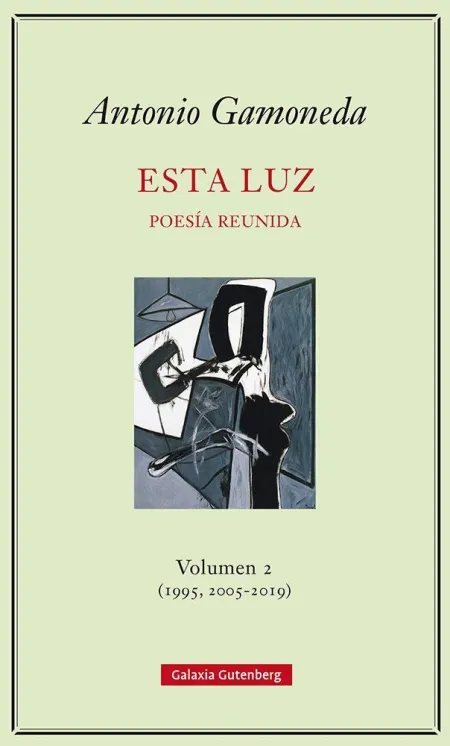 Esta Luz Poesía Reunida Volumen-2 (1995, 2005-2019