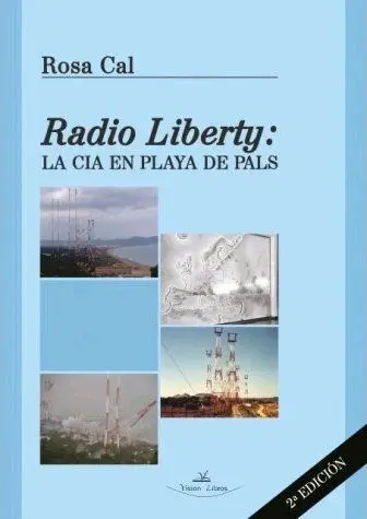 (2 Ed) Radio Liberty - la Cia en Playa de Pals