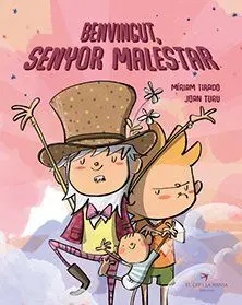 Benvingut, Senyor Malestar