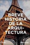 BREVE HISTORIA DE LA ARQUITECTURA